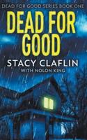 Dead For Good Book 1