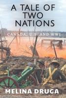 A Tale of Two Nations: Canada, U.S. and WWI