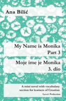 My Name Is Monika - Part 3 / Moje ime je Monika - 3. dio