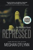 Repressed: Large Print
