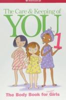 The Care and Keeping of You: The Body Book for Younger Girls