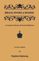 Biblical Rhymes & Reasons: An Inspired Collection of Personal Reflections
