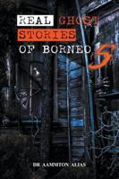 Real Ghost Stories of Borneo 5