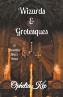 Wizards and Grotesques
