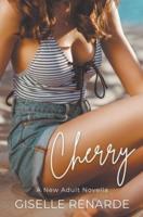 Cherry: A New Adult Novella