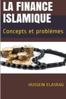 La Finance Islamique: Concepts et Probl&#232;mes