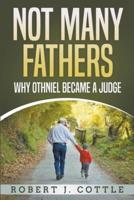 Not Many Fathers: Why Othniel Became a Judge