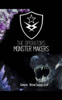 The Operators: Monster Makers