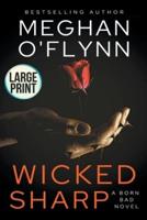 Wicked Sharp: Large Print