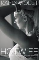 Hotwife: 3 Stories Of Naughty Wives And Their Open Marriages - Volume 17