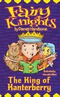 Fairy Knights The King of Kanterberry