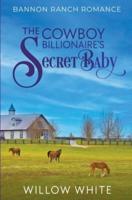 The Cowboy Billionaire's Secret Baby
