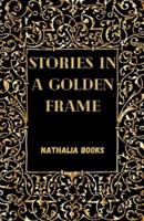 Stories in a Golden frame