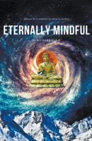 Eternally Mindful