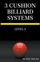 3 Cushion Billiard Systems- Level 3