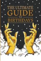 The Ultimate Guide to Birthdays