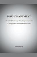 Disenchantment: A New Model for Conceptualizing Religious Symbolism