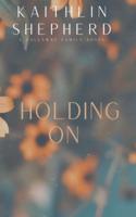 Holding On: Special Edition
