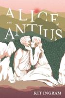 Alice and Antius