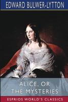 Alice, or The Mysteries (Esprios Classics)