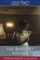 The Bartlett Mystery (Esprios Classics)