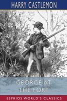 George at the Fort (Esprios Classics)