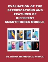 Evaluation of the Specifications and Features of Different Smartphones Models