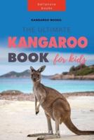 Kangaroo Books: The Ultimate Kangaroo Book for Kids