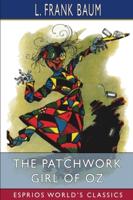 The Patchwork Girl of Oz (Esprios Classics)