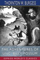 The Adventures of Unc' Billy Possum (Esprios Classics)