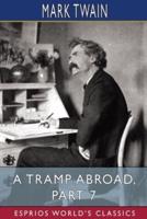 A Tramp Abroad, Part 7  (Esprios Classics)