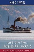 Life on the Mississippi, Part 2 (Esprios Classics)