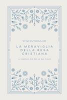 La meraviglia della resa cristiana: Il cuore di Dio per le Sue figlie