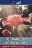 The Rainbow and the Rose (Esprios Classics)