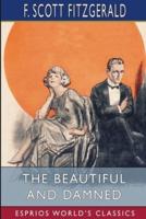 The Beautiful and Damned (Esprios Classics)