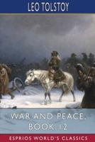 War and Peace, Book 12 (Esprios Classics)