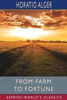 From Farm to Fortune (Esprios Classics)