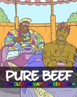 Pure Beef: A Wholesome Rap Coloring Book