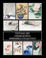 Vintage Art: Ohara Koson Ephemera Collection: Shin-Hanga Prints and Collage Sheets for Framing and Decoupage