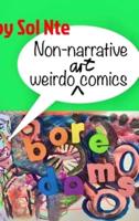 Boredoms Non-narrative Weirdo Art Comics