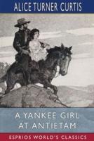 A Yankee Girl at Antietam (Esprios Classics): Illustrated by Nat Little