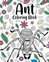 Ant Coloring Book: Adult Crafts & Hobbies Coloring Books, Ants Floral Mandala Pages