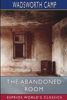 The Abandoned Room (Esprios Classics)