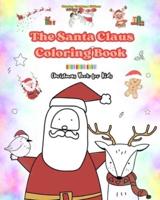 The Santa Claus Coloring Book Christmas Book for Kids Charming Winter and Santa Claus Illustrations to Enjoy