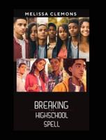 Breaking The High-School Spell (Editor Edition)