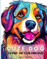CUTE DOG - Livre De Coloriage Pour Enfants