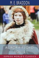 Aurora Floyd, Vol. 3 (Esprios Classics)