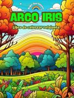 Arco Iris Libro De Colorear Relajante Diseños Increíbles De Arco Iris Y Paisajes Para Los Amantes De La Naturaleza
