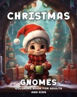 Christmas Gnomes Coloring Book for Adults and Kids