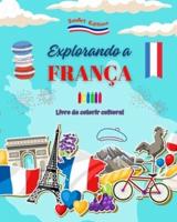 Explorando a França - Livro De Colorir Cultural - Desenhos Criativos De Símbolos Franceses